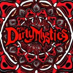 The Dirty Mystics