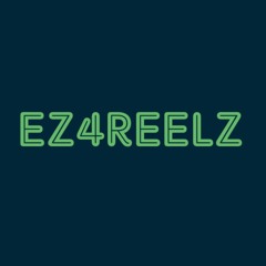 EZ4REELZ