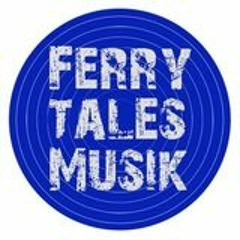 Ferrytales-Musik