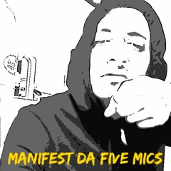 Manifest da 5 Mic's