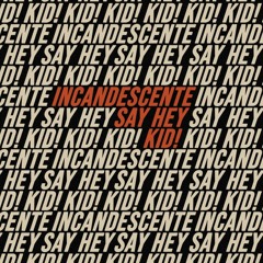 El incandescente Say-Hey Kid!