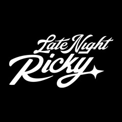 LATE NIGHT RICKY