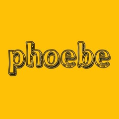 phoebe