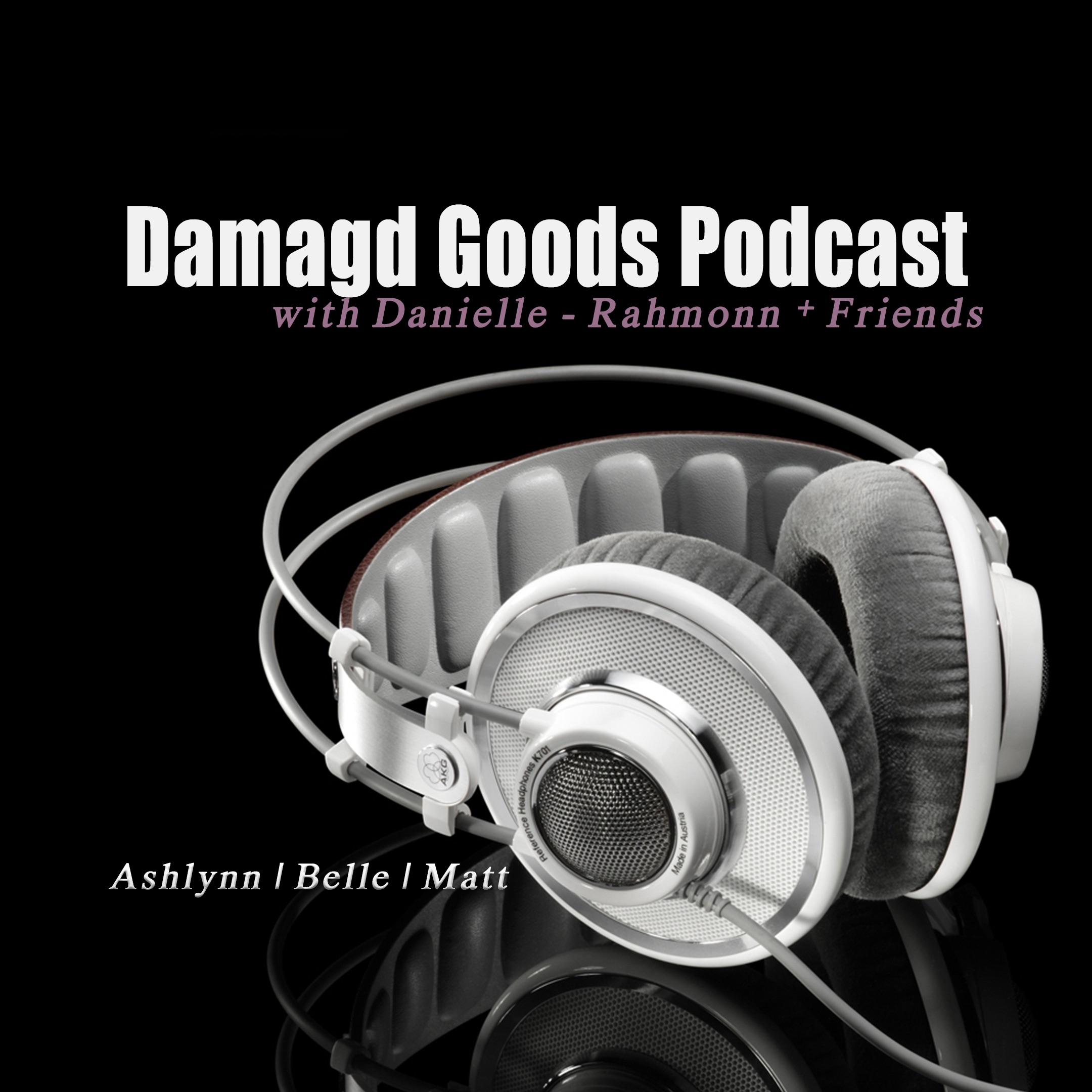 Damagd Goods Podcast