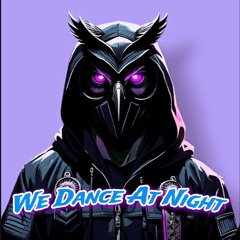 We Dance At Night