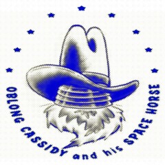 Oblong Cassidy And His Space Horse