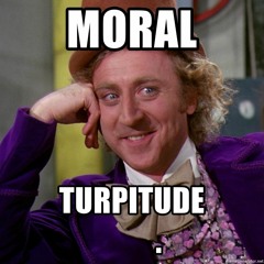 moral turpitude