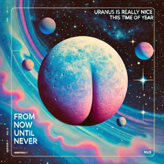 From Now Until Never