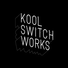 KOOL SWITCH WORKS
