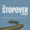 The STOPOVER Podcast