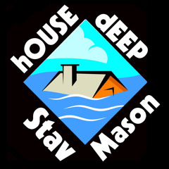 Stav Mason (hOUSE dEEP Show)