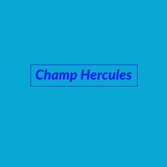 Champ Hercules