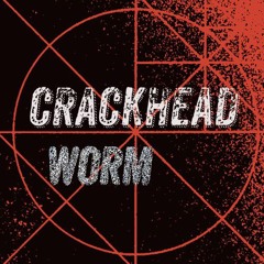 Crackhead Worm aka The Punkuterz