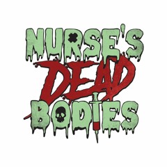 Nurse's Dead Bodies