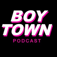 Boy Town Podcast