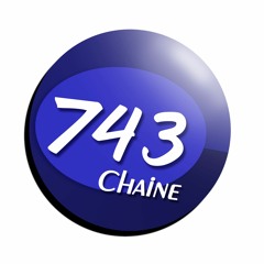 LA CHAINE 743