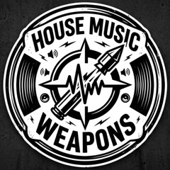 House Music  Weapons