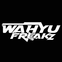 WAHYU FREAKZ NXS