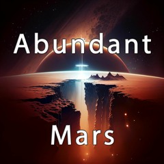 Episode 1 - An Abundance Centered Society - Jeff's Story | Abundant Mars Podcast