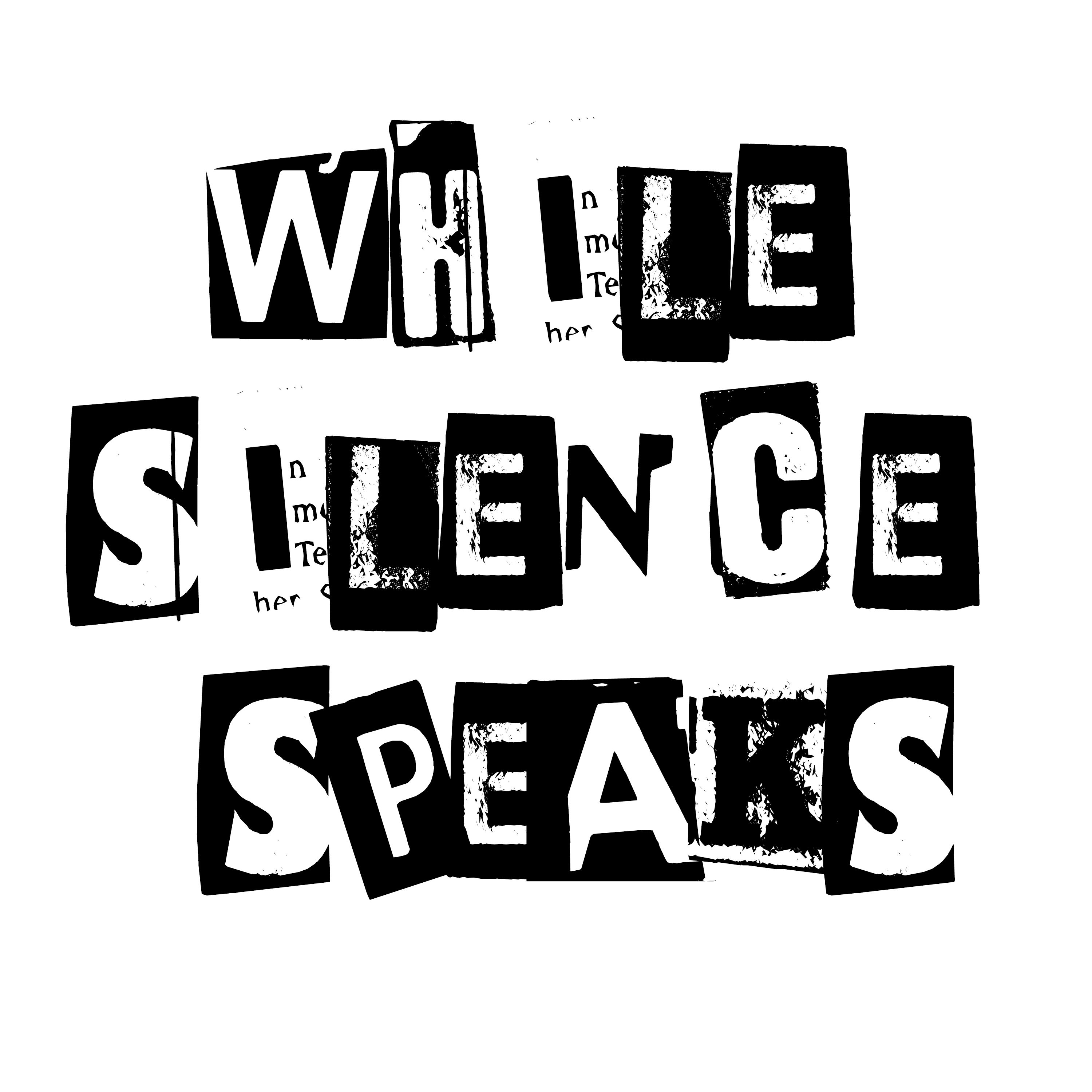 While Silence Speaks