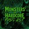 MONSTERS OF HARDCORE ©