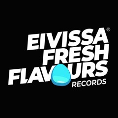 EIVISSA FRESH FLAVOURS® Records