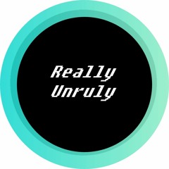 ReallyUnruly