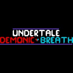 Undertale: Demonic Breath Official