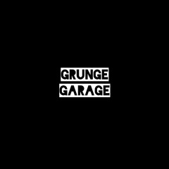 Grunge Garage