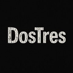 DosTres