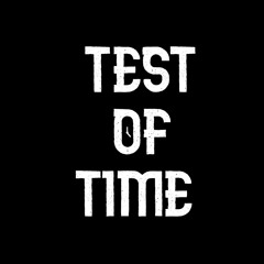 Test Of Time