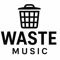 WASTEmusic