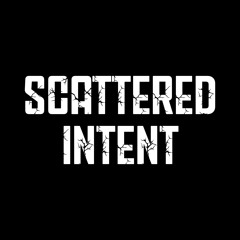 Scattered Intent