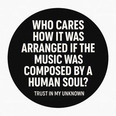 Trust in My Unknown