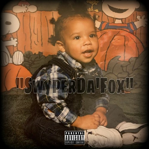 SwyperDa’Fox - MY BITCH