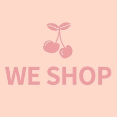 WeShop Playlist