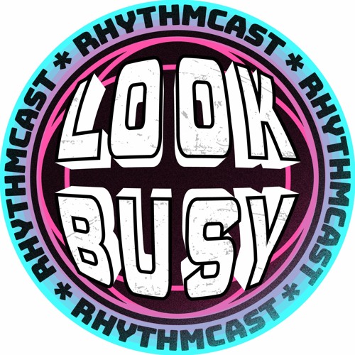 Look Busy RhythmCast’s avatar