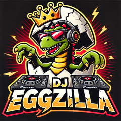 DJ EGGZILLA