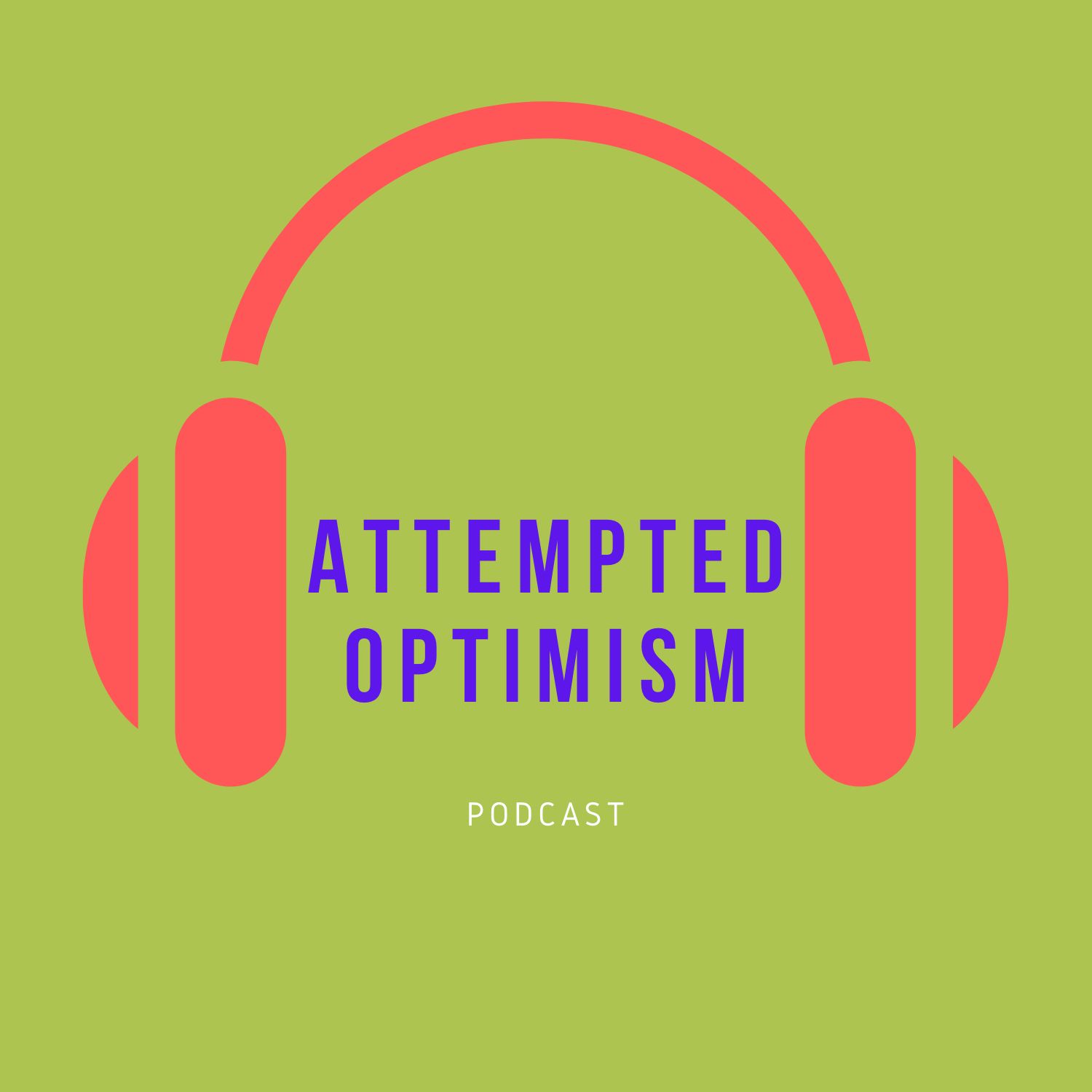 Attempted Optimism Podcast