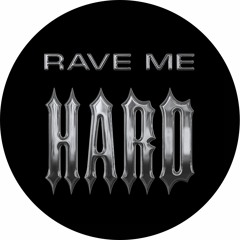 Rave Me Hard