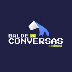 Balde de Conversas Podcast