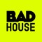 BAD HOUSE RECORDS