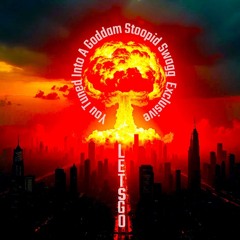 YOU TUNED INTO A GODDAM STOOPID SWAGG EXCLUSIVE