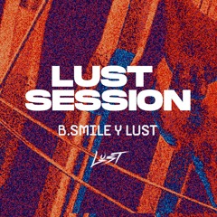 Lust Session BY B.Smile