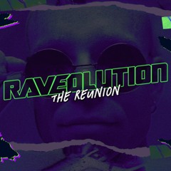 Raveolution - The Early Reunion 💚