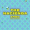 The Hacienda Show