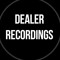 DEALER RECORDINGS