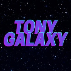 Tony Galaxy