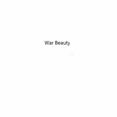 war beauty