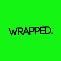 WRAPPED.